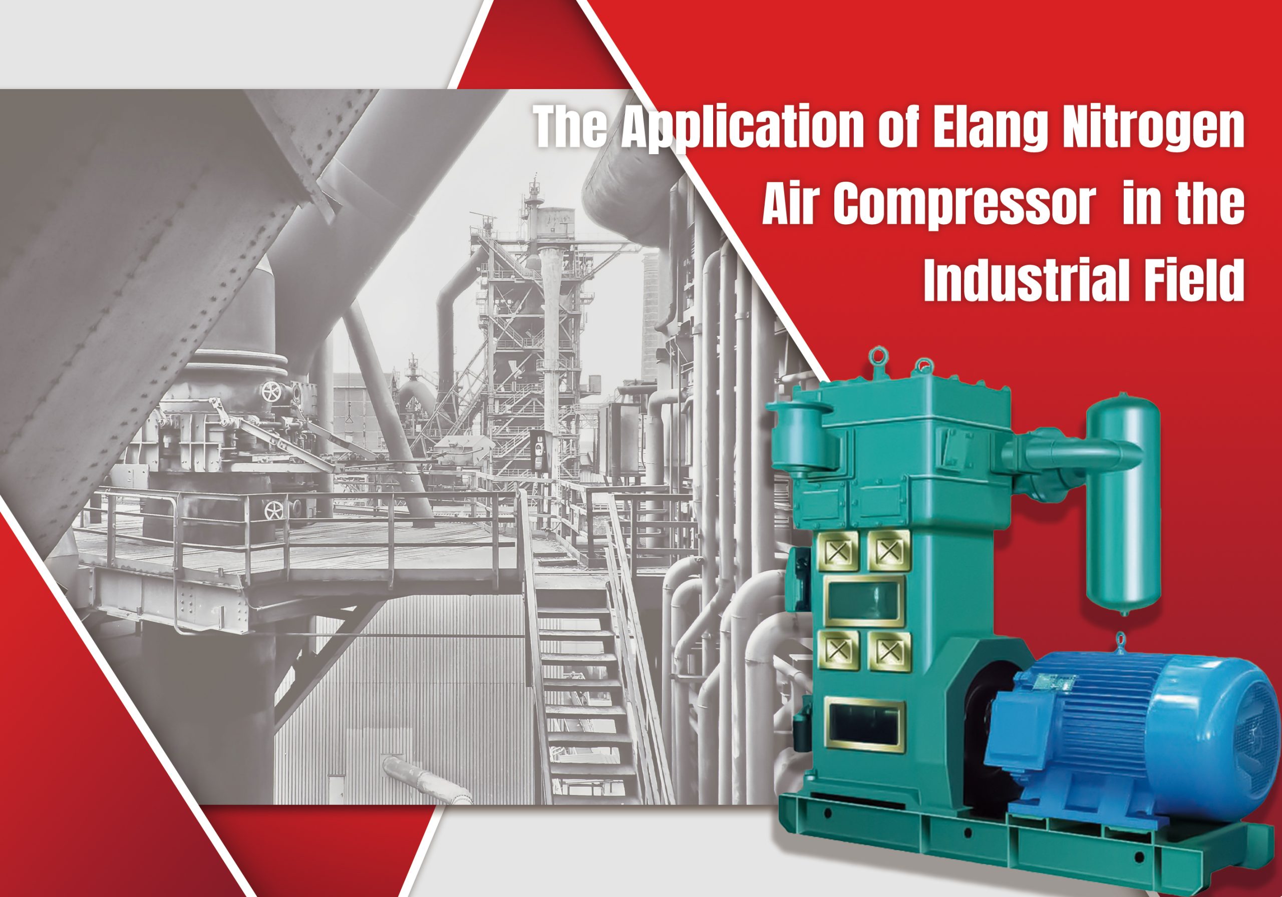 The Industrial Application of Elang Nitrogen Air Compressor