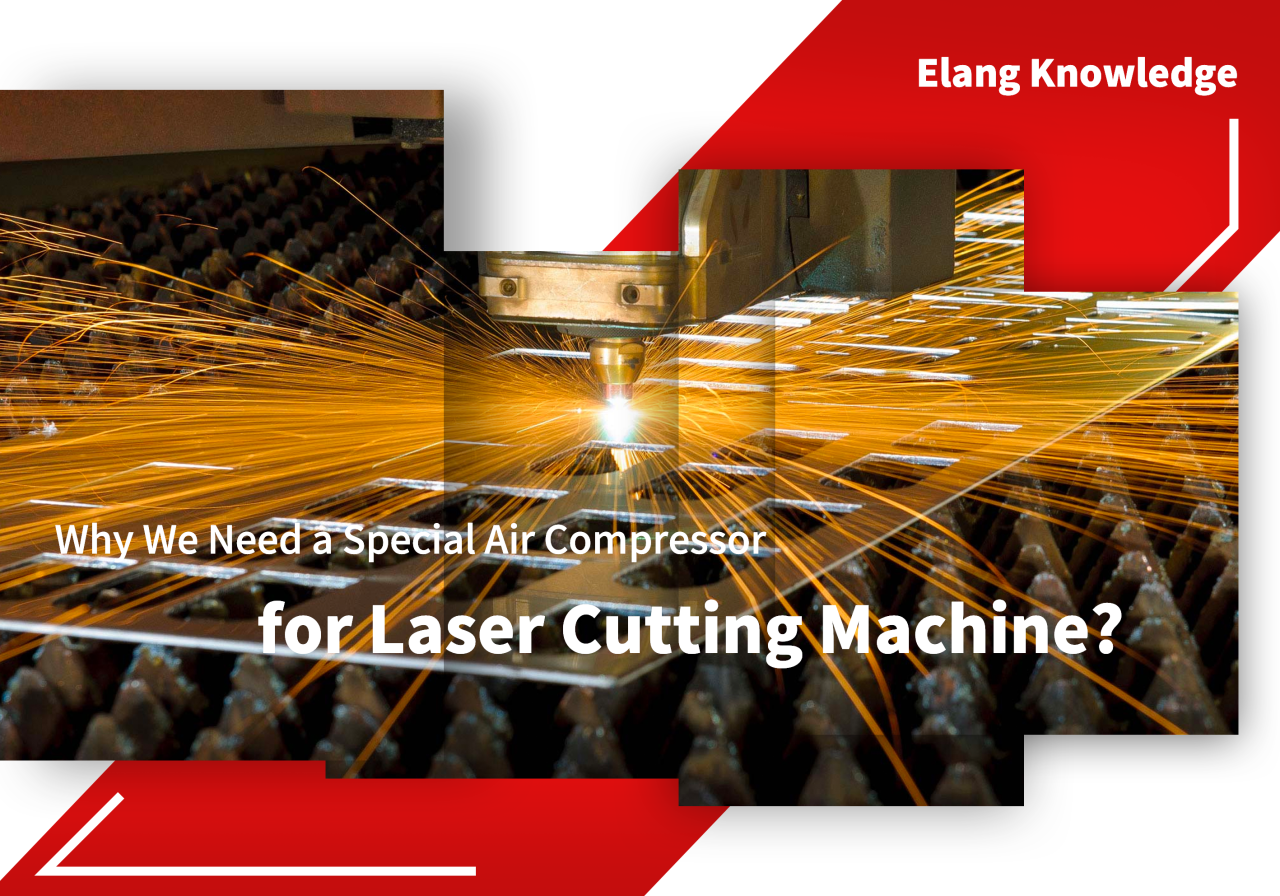 Why We Need a Sepcial Air Compressor for Laser Cutting Machine