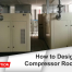 How to Design a Compressor Room? how to design a compressor room