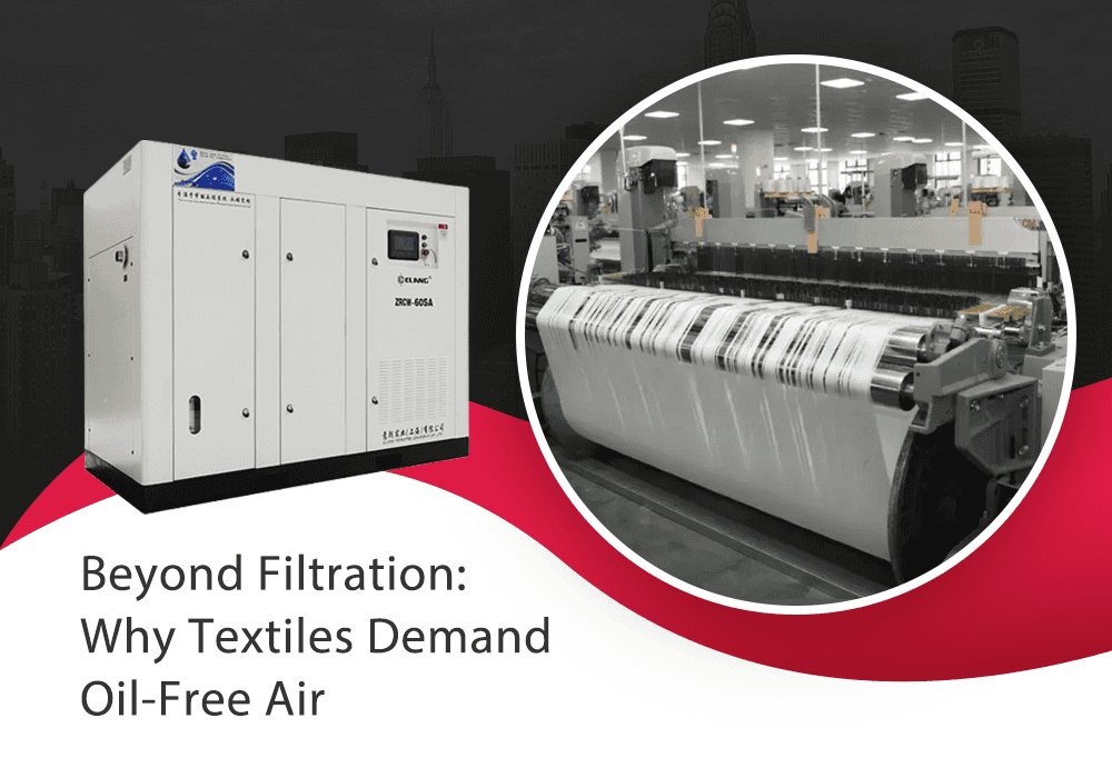Beyond Filtration: Why Textiles Demand Oil-Free Air