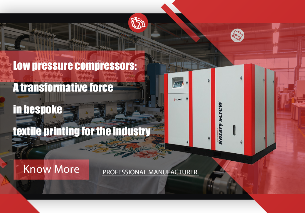 low pressure compressors: A transformative force in bespoke textile printing for the industry low pressure compressors: A transformative force in bespoke textile printing for the industry
